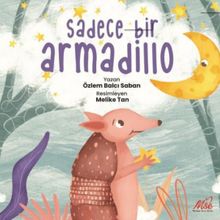 Sadece Bir Armadillo - Özlem Balcı Saban - Masal Seramik