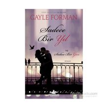 Sadece Bir Yıl ve Sadece Bir Gece - Gayle Forman