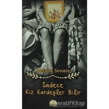 Sadece Kız Kardeşler Bilir - Melissa Senate