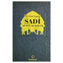 SADI BÜTÜN RUBAILER - H. ZEKÂI YİĞİTLER