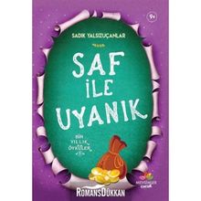 Saf İle Uyanık-bin Yıllık Öyküler 1 - Sadık Yalsızuçanlar