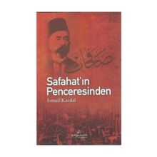 Safahat'ın Penceresinden - İsmail Kazdal