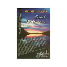 ŞAFAK MEKTUPLARI - MEHMET ALAGAŞ