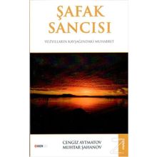 Şafak Sancısı - Cengiz Aymatov Muhtar Şahanov