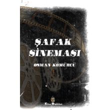 Şafak Sineması - Osman Kömürcü