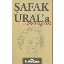 ŞAFAK URAL'A ARMAĞAN - KOLEKTIF