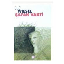 ŞAFAK VAKTI - ELIE WIESEL