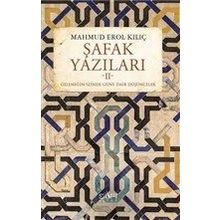 Şafak Yazıları 2 - Mahmut Erol Kılıç