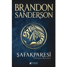 Şafakparesi: Fırtınaışığı Arşivi'nden - Brandon Sanderson
