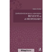 Şafiiliğin Kurumsallaşmasında Büveyti ve el Muhtasar’ı - Adem Arslan