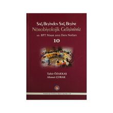 Sağ Beyinden Sağ Beyine Nörobiyolojik Gelişimimiz - Tahir Özakkaş Ahmet Çorak