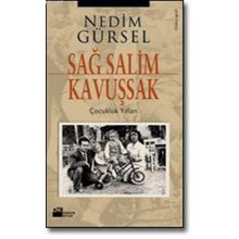Sağ Salim Kavuşsak - Genel