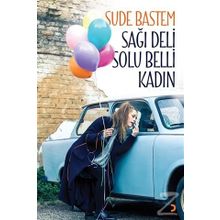 Sağı Deli Solu Belli Kadın - Sude Bastem
