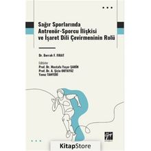 Sağır Sporlarında Antrenör-Sporcu İlişkisi ve İşaret Dili Çevirmeninin Rolü Gazi Kitabevi