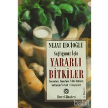Sağlığımız İçin Yararlı Bitkiler - Nejat Ebcioğlu