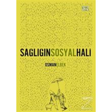 Sağlığın Sosyal Hali-Osman Elbek