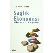 Sağlık Ekonomisi - Mikro ve Makro Boyutları - Burcu Güvenek