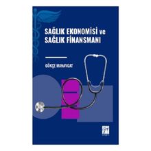Sağlık Ekonomisi ve Sağlık Finansmanı Gazi Kitabevi