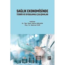 Sağlık Ekonomisinde Teorik ve Uygulamalı Çalışmalar - Gazi Kitabevi