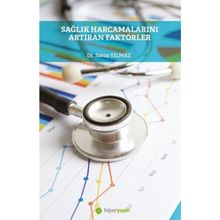 Sağlık Harcamalarını Artıran Faktörler Dr. Savaş Yılmaz