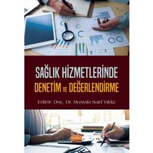 Sağlık Hizmetlerinde Denetim ve Değerlendirme Nobel Bilimsel Eserler