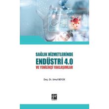 Sağlık Hizmetlerinde Endüstri 4.0 ve Yenilikçi Yaklaşımlar - Umut Beylik