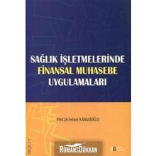 Sağlık İşletmelerinde Finansal Muhasebe Uygulamaları - Fehmi Karasioğlu