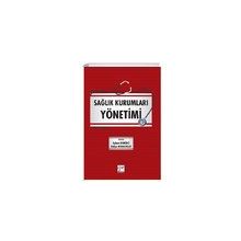 Sağlık Kurumları Yönetimi - Ayhan Demirci Gökçe Manavgat (ISBN:9786057805560)