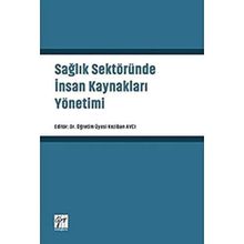 Sağlık Sektöründe İnsan Kaynakları Yönetimi - Keziban Avcı