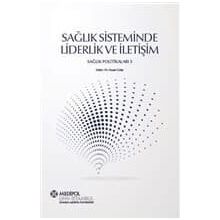 Sağlık Sisteminde Liderlik Ve İletişim - Hasan Güler