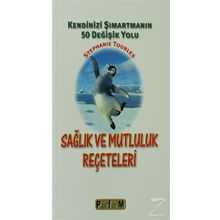 SAĞLIK VE MUTLULUK REÇETELERİ - STEPHANIE TOURLES