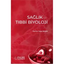 Sağlık ve Tıbbi Biyoloji Palme Yayınevi