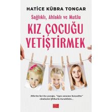 Sağlıklı Ahlaklı ve Mutlu Kız Çocuğu Yetiştirmek - Aile Yayınları
