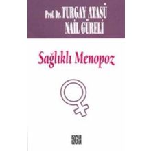 Sağlıklı Menopoz - Turgay Atasü - Nail Güreli
