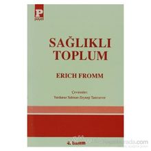 SAĞLIKLI TOPLUM - ERICH FROMM