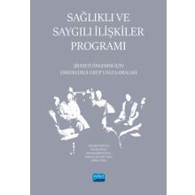 Sağlıklı ve Saygılı İlişkiler Programı Şiddeti Önlemek İçin Erkeklerle Grup Uygulamaları - Nobel Akademik Yayıncılık