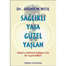 Sağlıklı Yaşa Güzel Yaşlan - Dr. Andrew Weil
