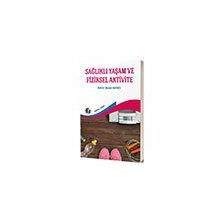 Sağlıklı Yaşam ve Fiziksel Aktivite-Buket Akıncı-Eğiten Kitap