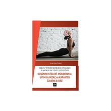 Sağlıklı Yetişkin Kadınlarda Uygulanan 8 Haftalık Mat Pilates Egzersizinin Düşünme Stilleri Psikososyal Uyum ile Mizaç ve Karakter Üzerine Etkisi - Emre Ozan Tingaz