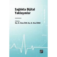 Sağlıkta Dijital Yaklaşımlar Gazi Kitabevi