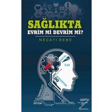 Sağlıkta Evrim Mi Devrim Mi? - Necati Sebe