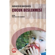 Sağlıkta ve Hastalıkta Çocuk Beslenmesi-Ankara Nobel Tıp Kitabevleri