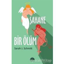 Şahane Bir Ölüm - Sarah J. Schmitt
