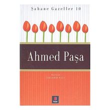 ŞAHANE GAZELLER 10 AHMED PAŞA - İSKENDER PALA