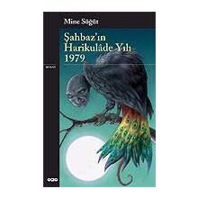 ŞAHBAZIN HARIKULÂDE YILI 1979 - MINE SÖĞÜT