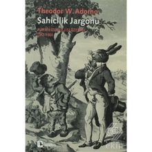 SAHICILIK JARGONU ALMAN İDEOLOJİSİ ÜZERİNE 1962-1964 - THEODOR W. ADORNO