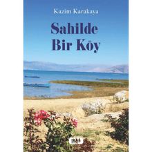 Sahilde Bir Köy Kazım Karakaya Tilki Kitap