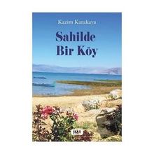 Sahilde Bir Köy Kazım Karakaya Tilki Kitap