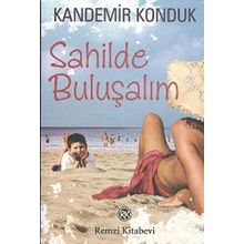 SAHILDE BULUŞALIM - KANDEMIR KONDUK