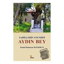 Sahillerin Efendisi Aydın Bey - Kemal Ramazan Haykıran